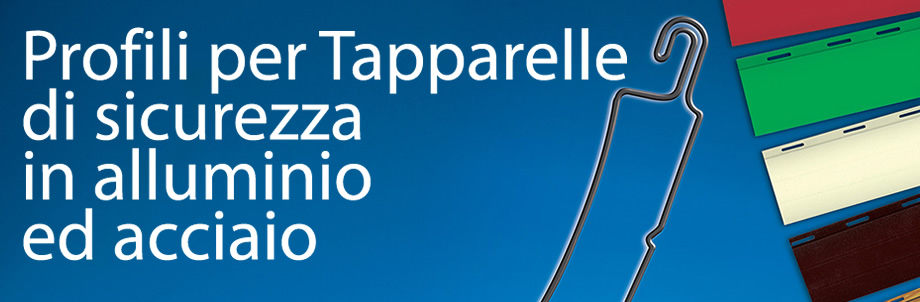 Profili per Tapparelle di Sicurezza in Alluminio e Acciaio
